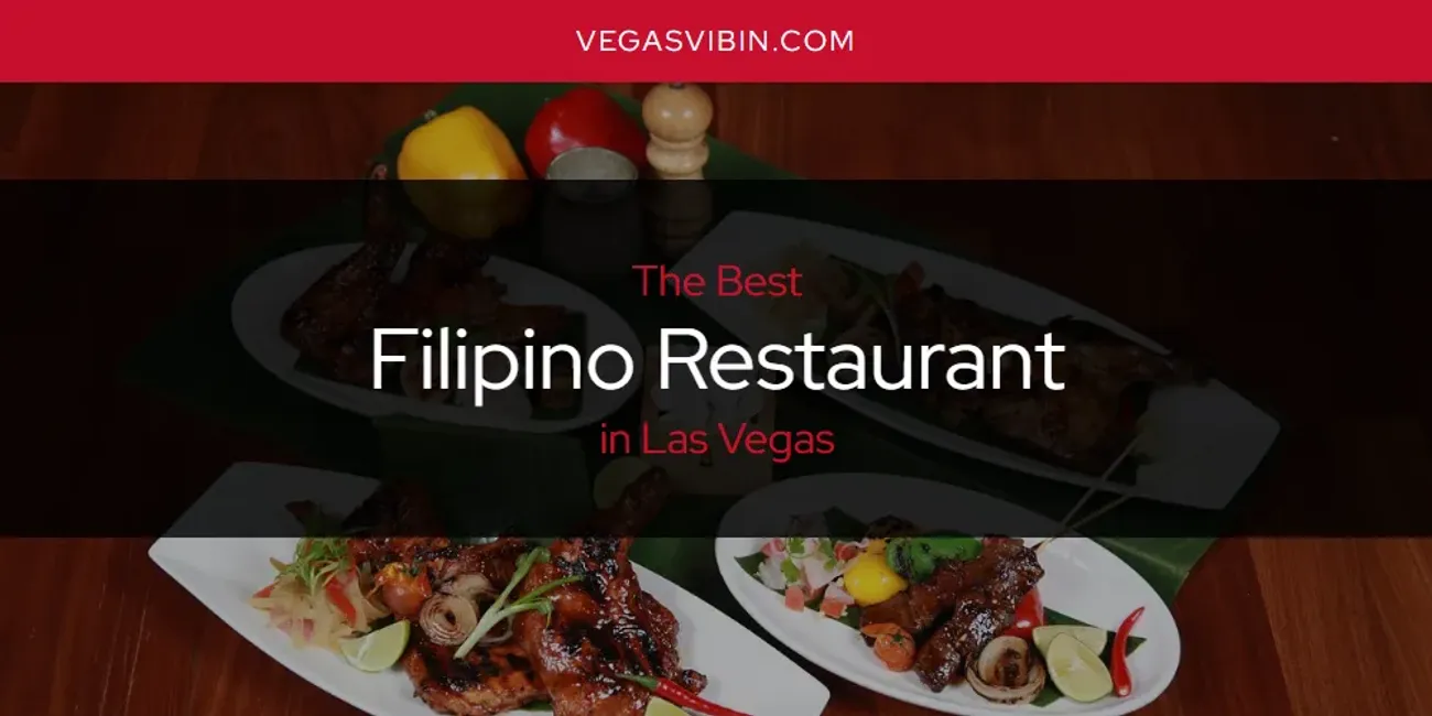 Las Vegas Best Filipino Restaurant Updated 2025