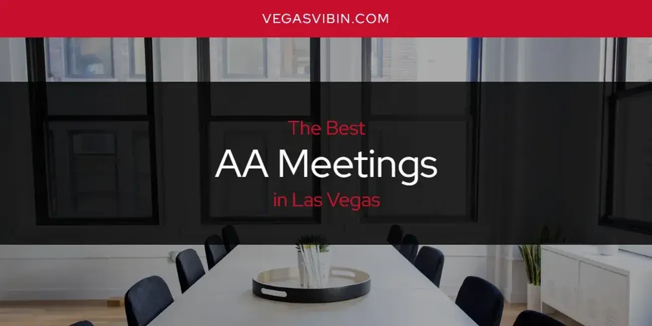The Absolute Best AA Meetings in Las Vegas  [Updated 2024]