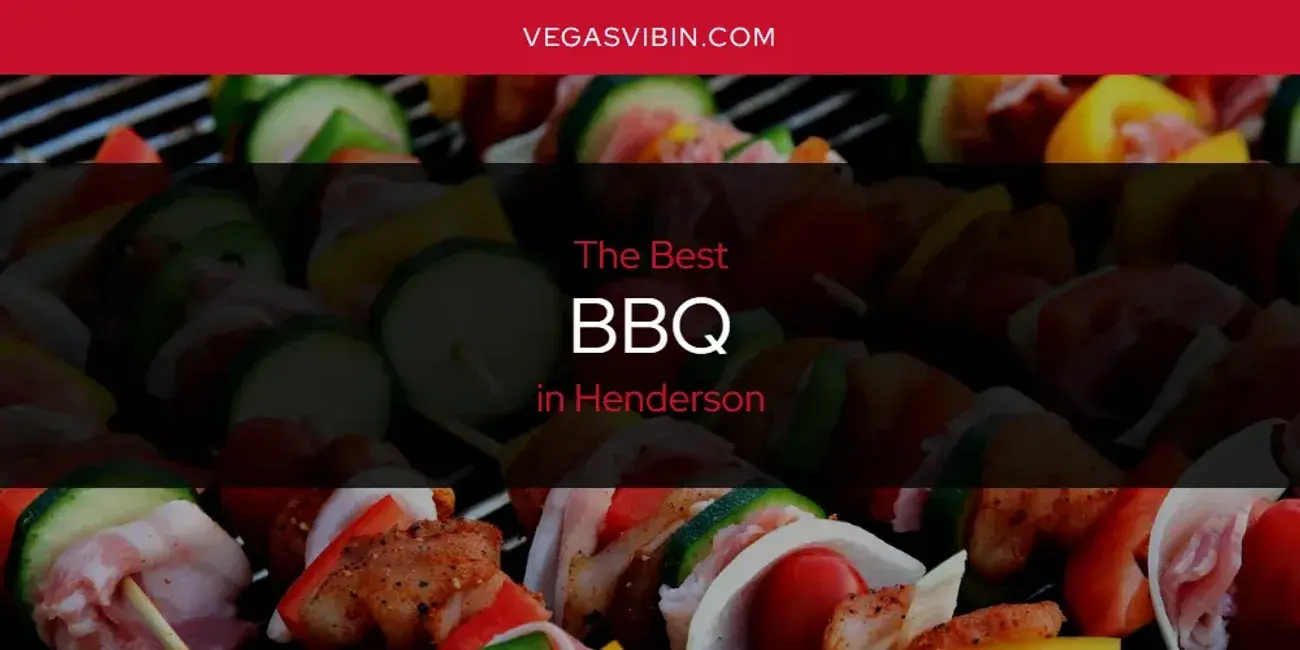 The Absolute Best BBQ in Henderson  [Updated 2024]