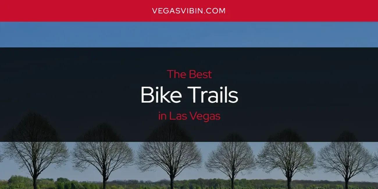 Las Vegas' Best Bike Trails [Updated 2024]