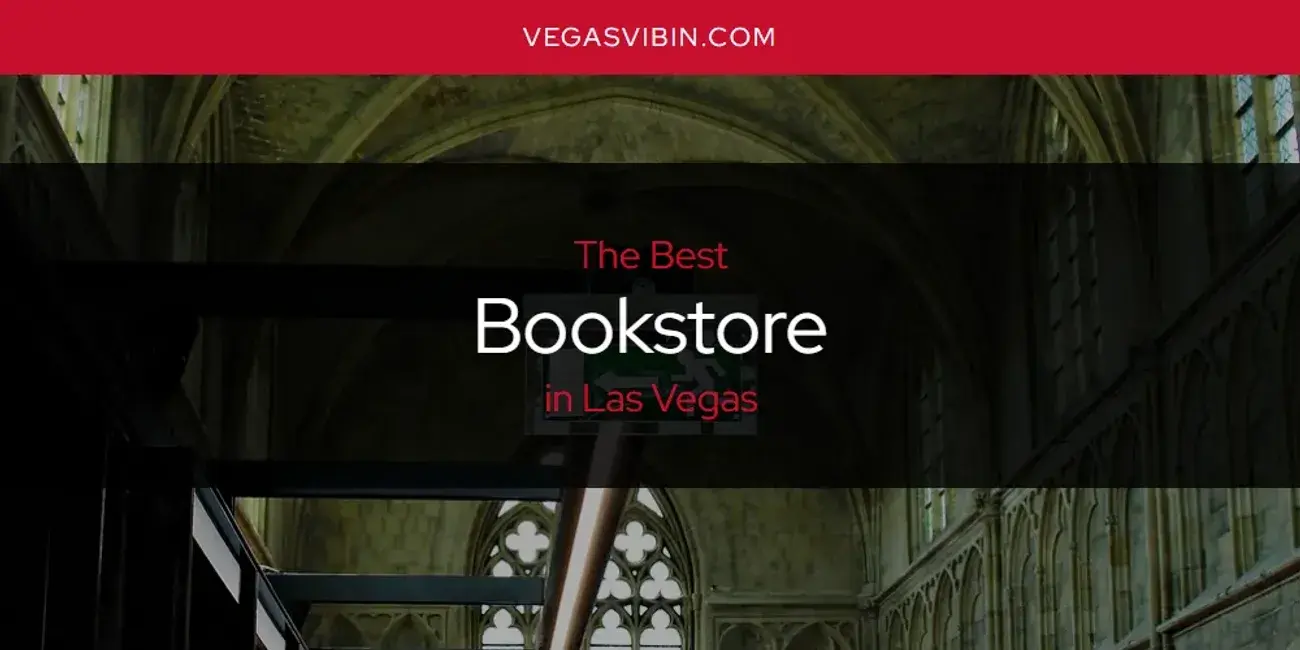 The Absolute Best Bookstore in Las Vegas  [Updated 2024]