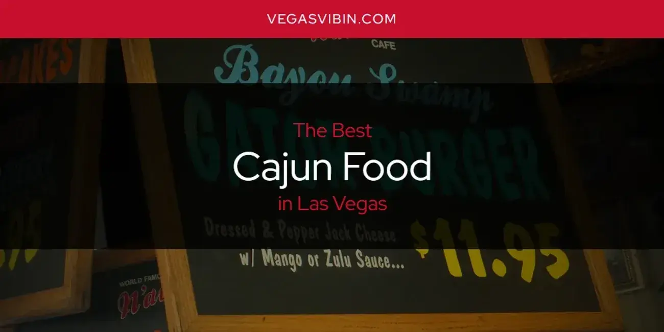 The Absolute Best Cajun Food in Las Vegas  [Updated 2024]