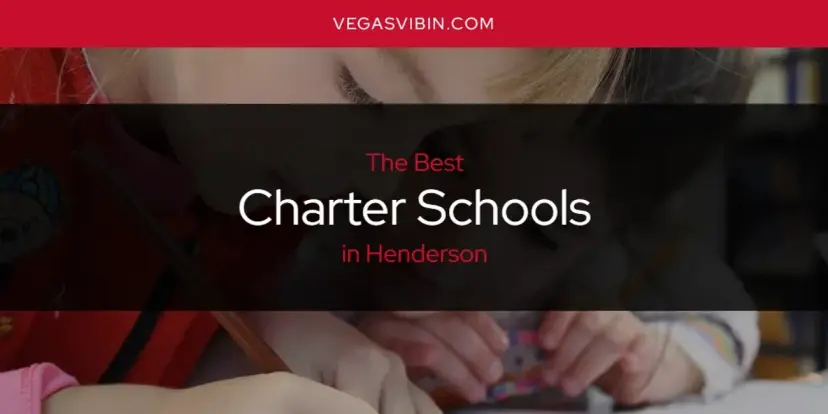 The Absolute Best Charter Schools in Henderson  [Updated 2024]