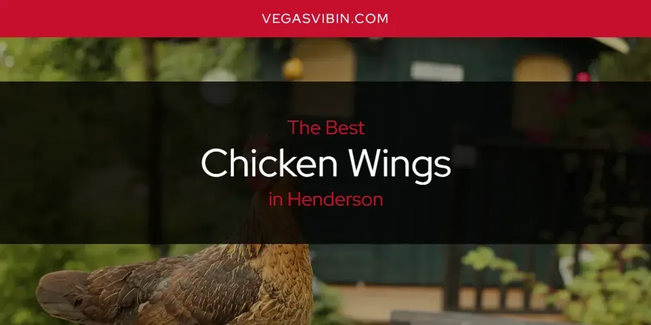 The Absolute Best Chicken Wings in Henderson  [Updated 2024]