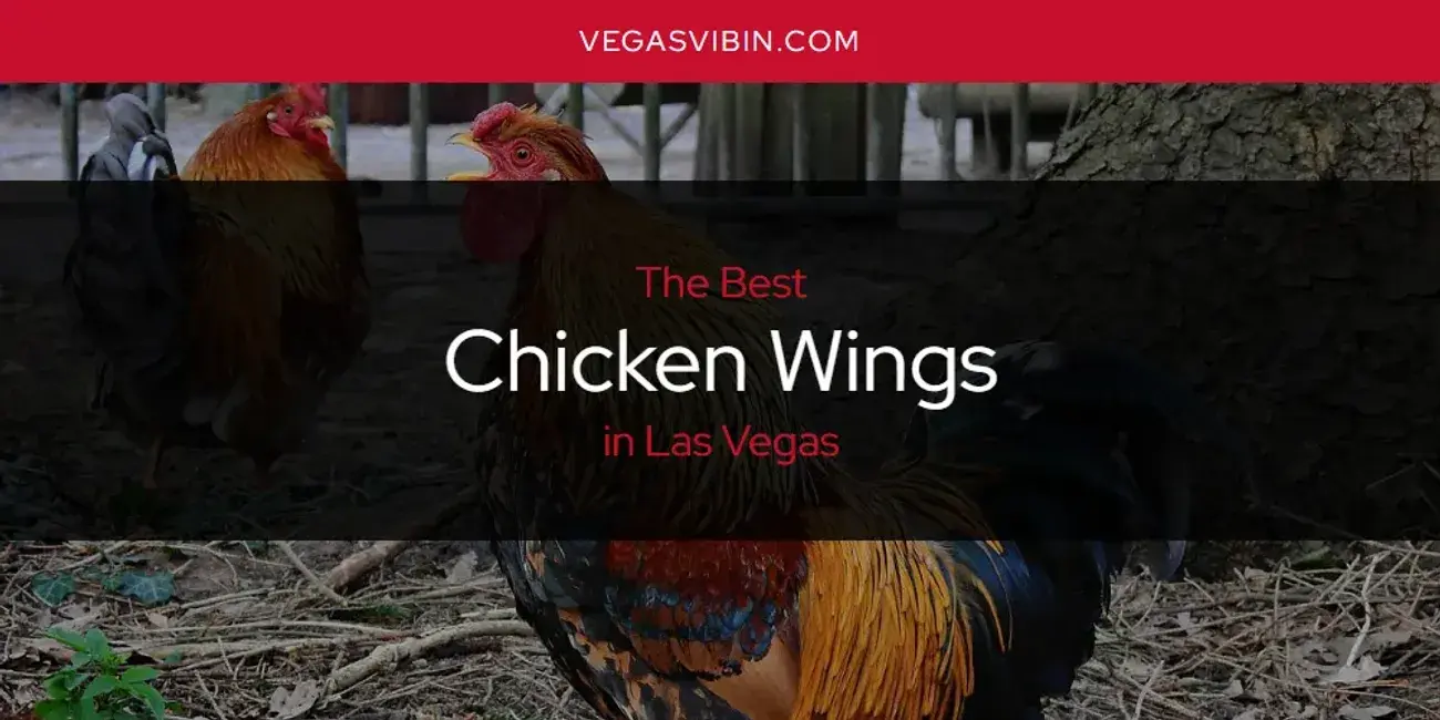 The Absolute Best Chicken Wings in Las Vegas  [Updated 2024]