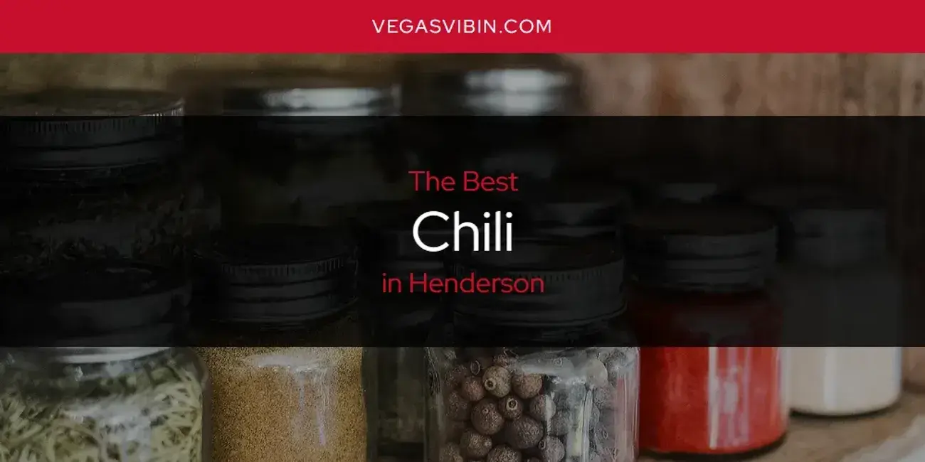 The Absolute Best Chili in Henderson  [Updated 2024]