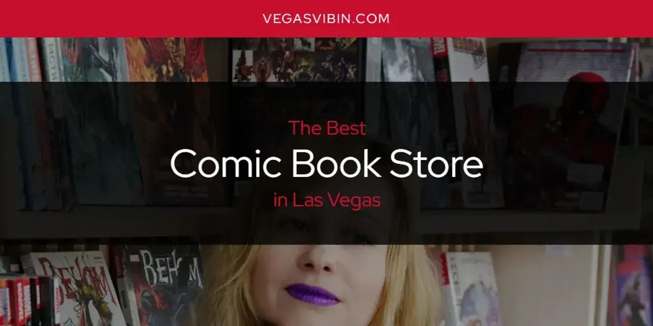 The Absolute Best Comic Book Store in Las Vegas  [Updated 2024]