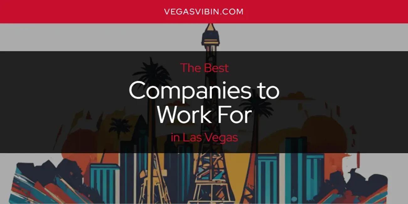 Las Vegas' Best Companies to Work for [Updated 2024]