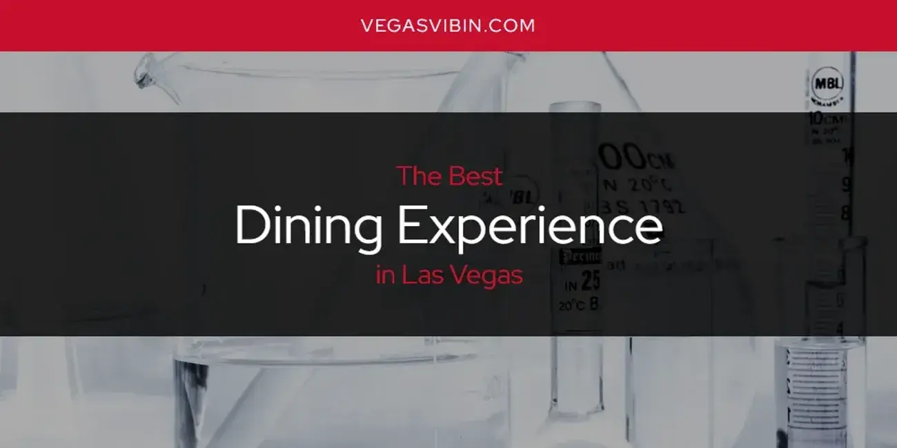 The Absolute Best Dining Experience in Las Vegas  [Updated 2024]