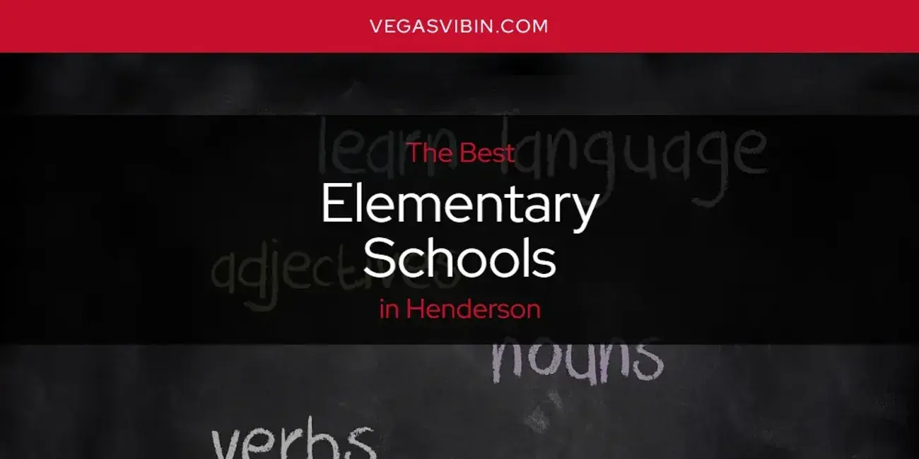 The Absolute Best Elementary Schools in Henderson  [Updated 2024]
