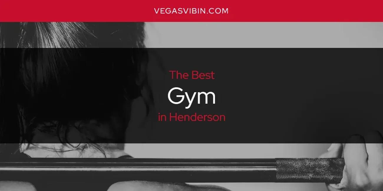 The Absolute Best Gym in Henderson  [Updated 2024]