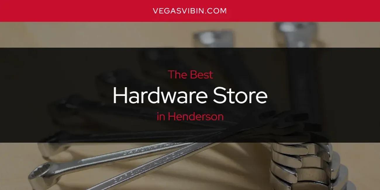 The Absolute Best Hardware Store in Henderson  [Updated 2024]