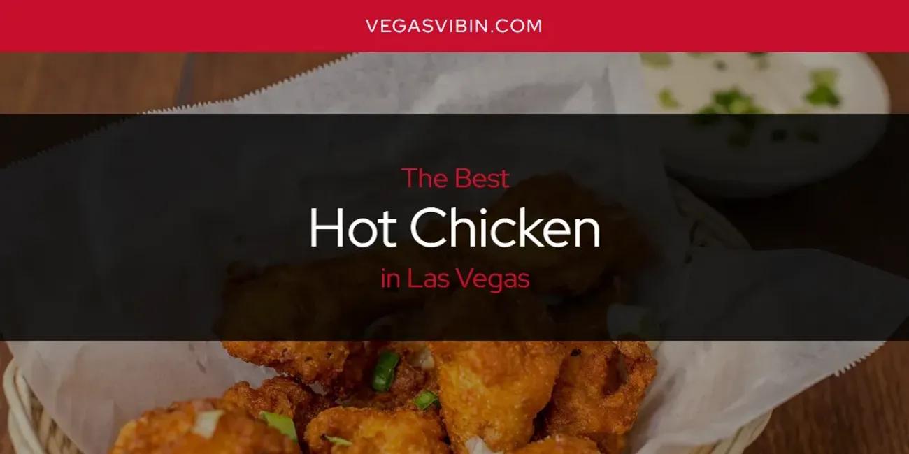 Las Vegas' Best Hot Chicken [Updated 2024]