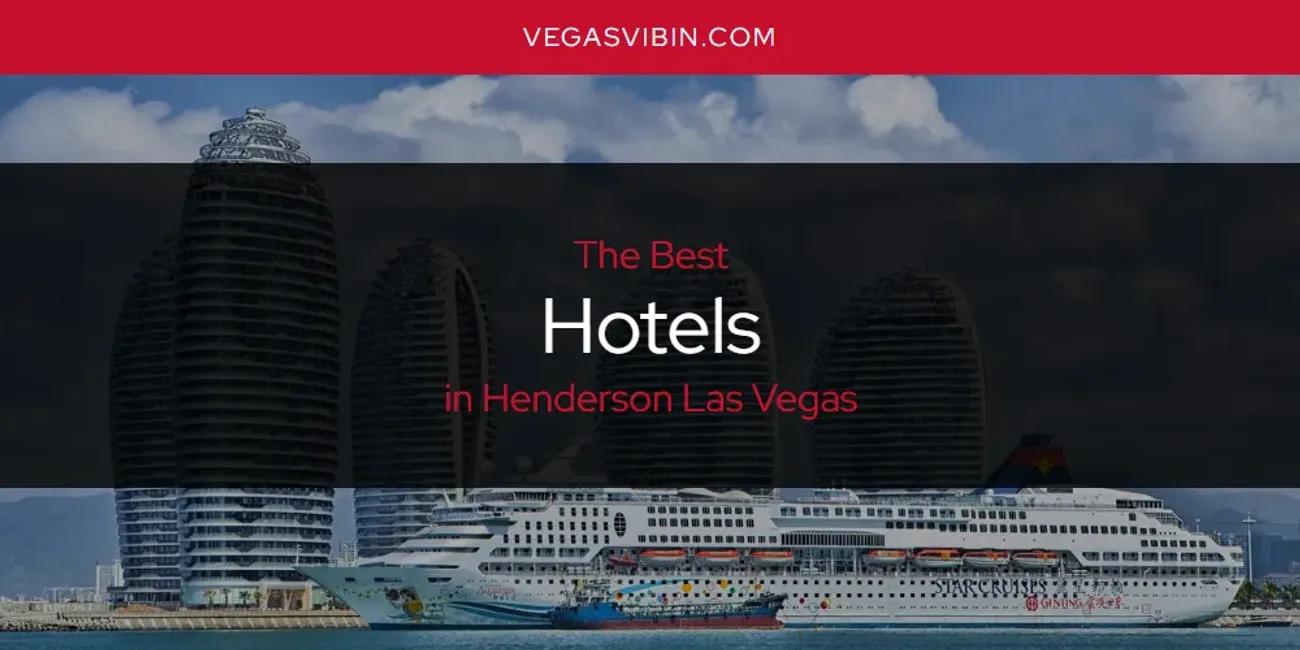 The Absolute Best Hotels in Henderson Las Vegas  [Updated 2024]