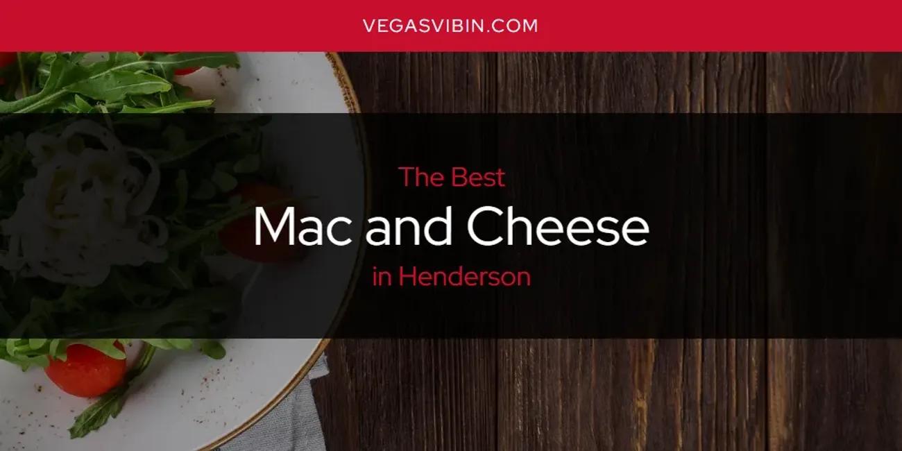 The Absolute Best Mac and Cheese in Henderson  [Updated 2024]