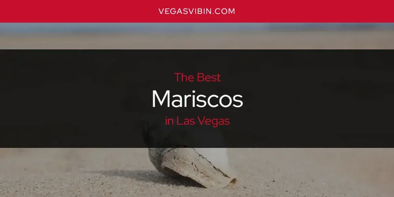 Las Vegas' Best Mariscos [Updated 2024]