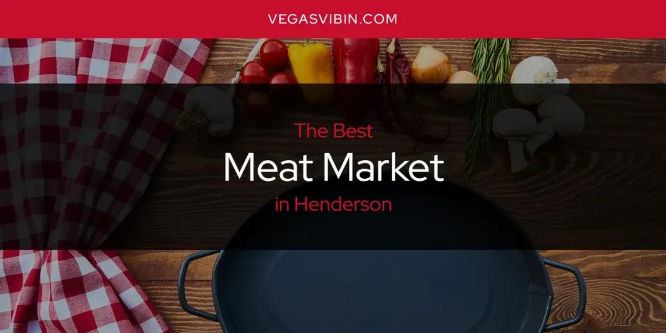 The Absolute Best Meat Market in Henderson  [Updated 2024]