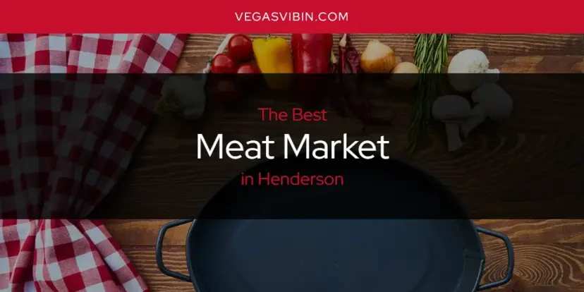 Henderson's Best Meat Market [Updated 2024]