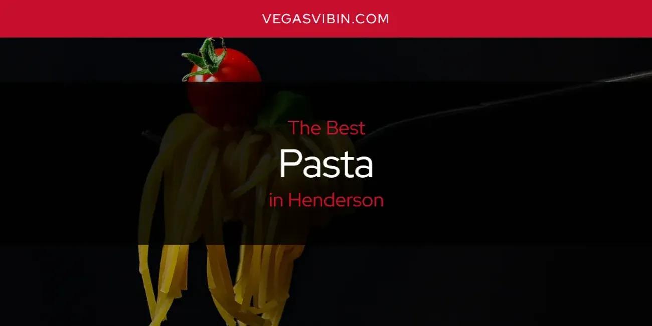 The Absolute Best Pasta in Henderson  [Updated 2024]