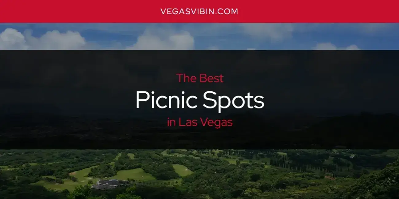 Las Vegas' Best Picnic Spots [Updated 2024]