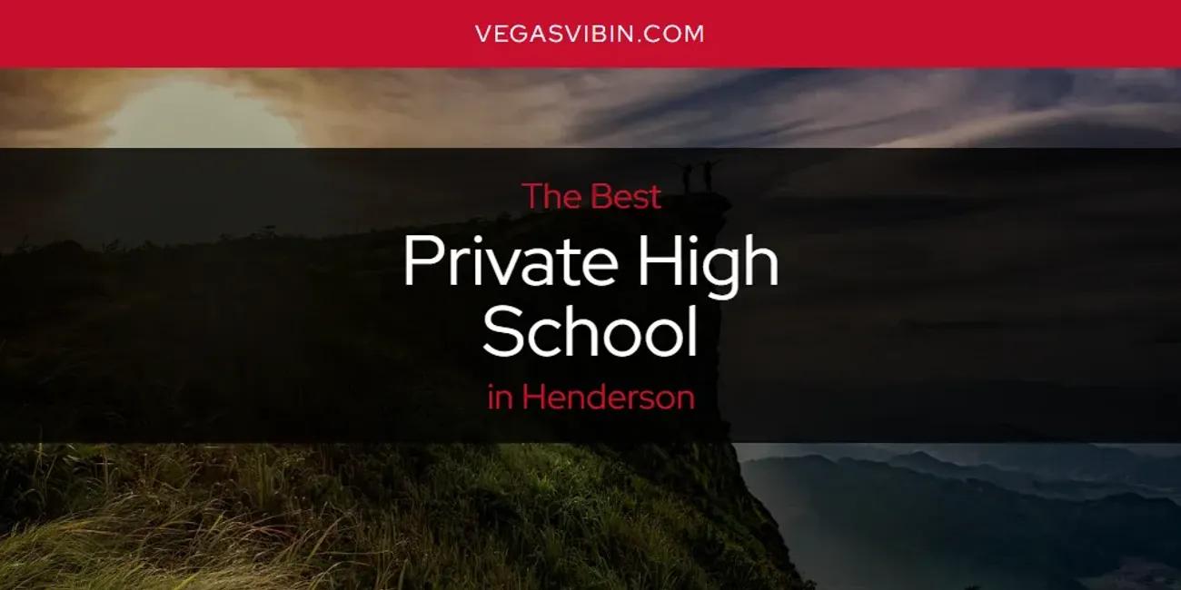 The Absolute Best Private High School in Henderson  [Updated 2024]