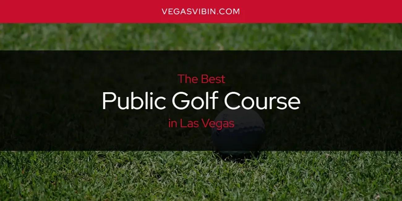 Las Vegas' Best Public Golf Course [Updated 2024]