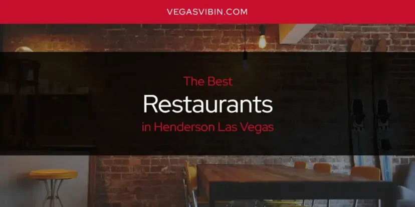 Henderson Las Vegas' Best Restaurants [Updated 2024]