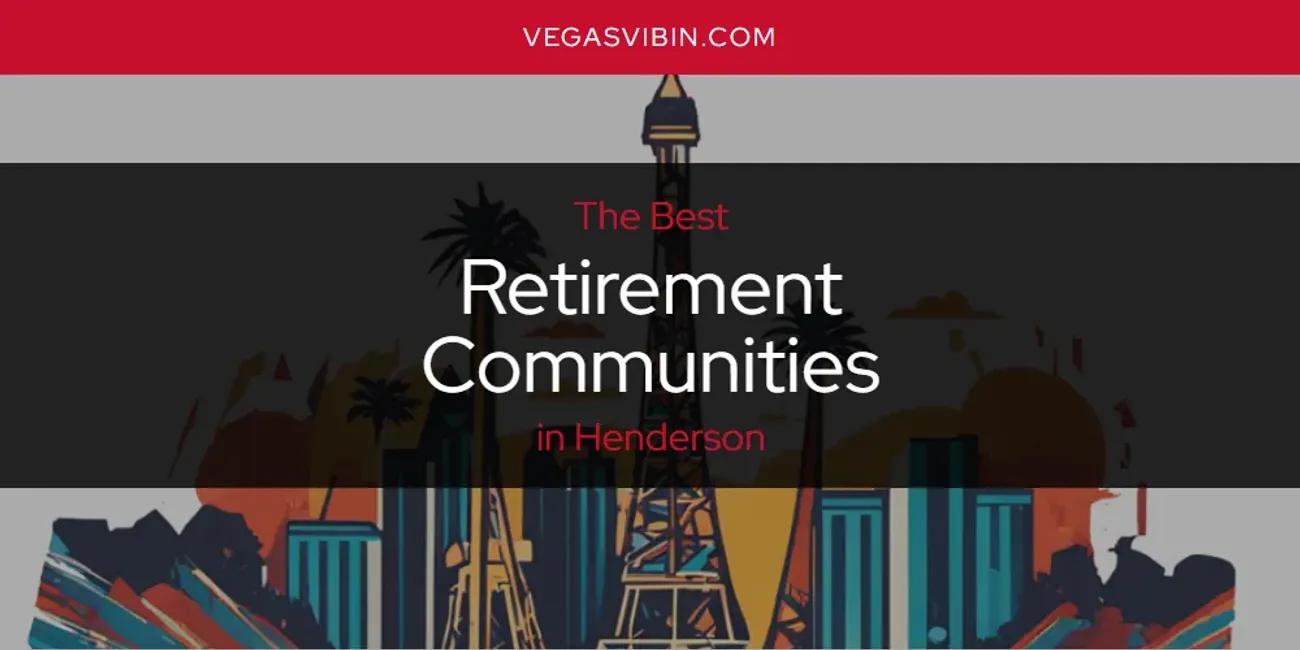 The Absolute Best Retirement Communities in Henderson  [Updated 2024]