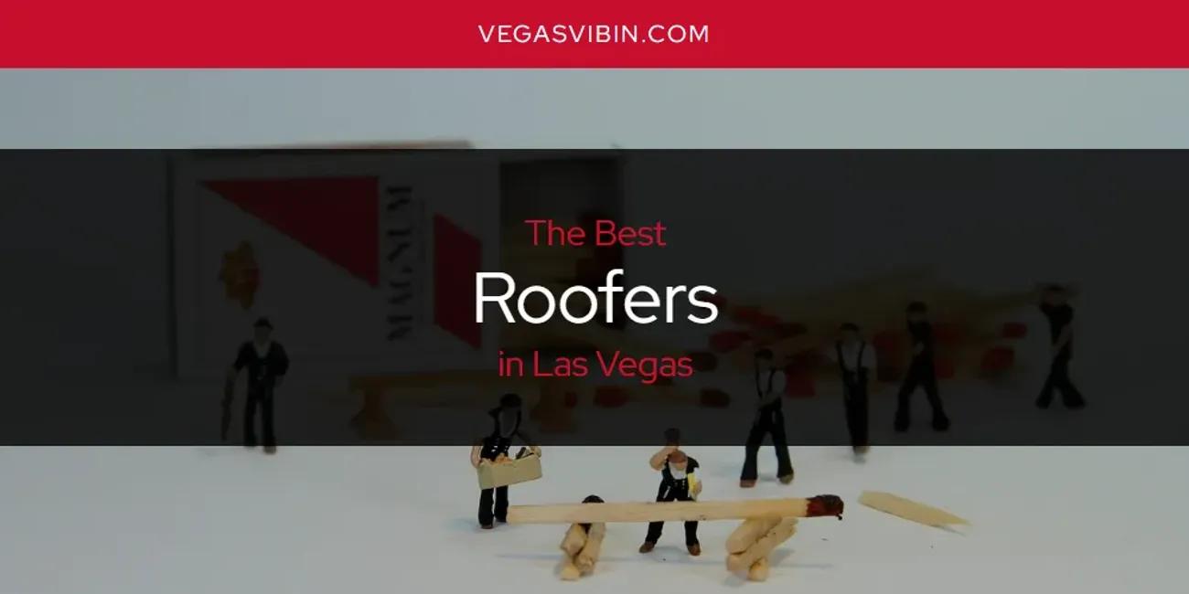 Las Vegas' Best Roofers [Updated 2024]