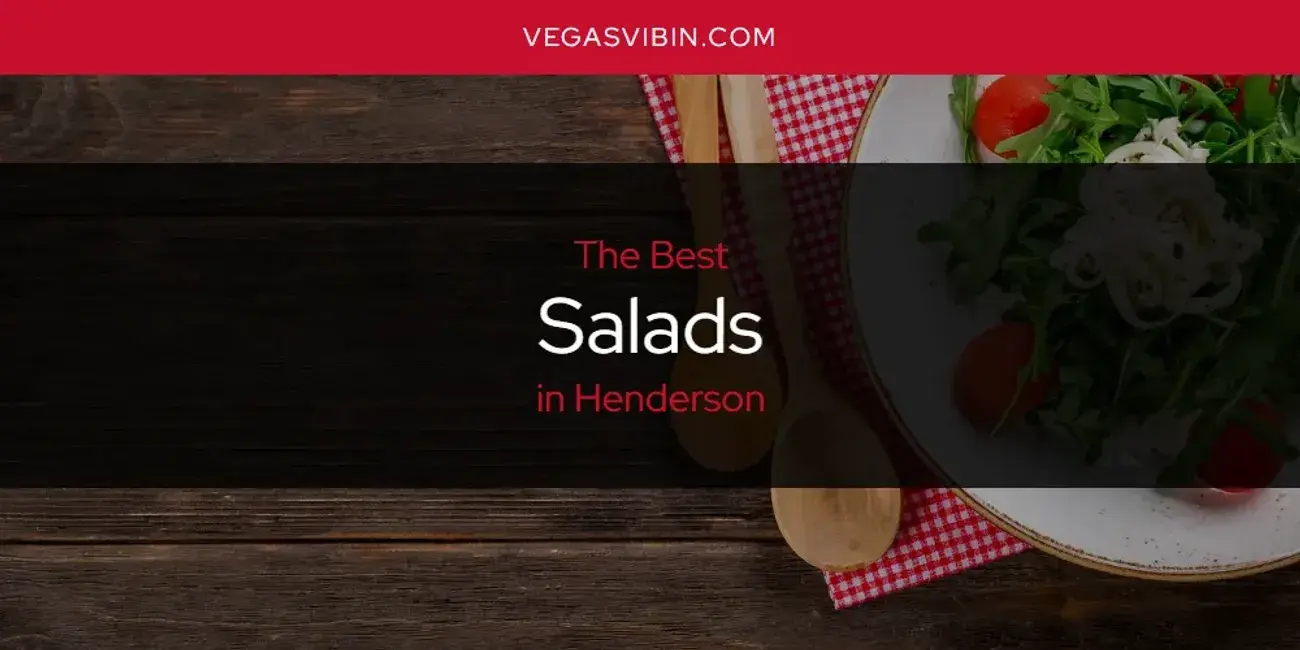 Henderson's Best Salads [Updated 2024]