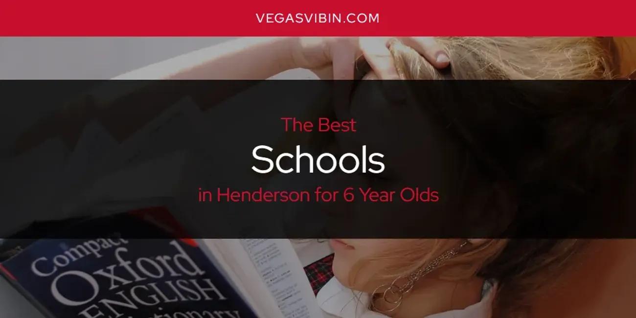 The Absolute Best Schools in Henderson for 6 Year Olds  [Updated 2024]