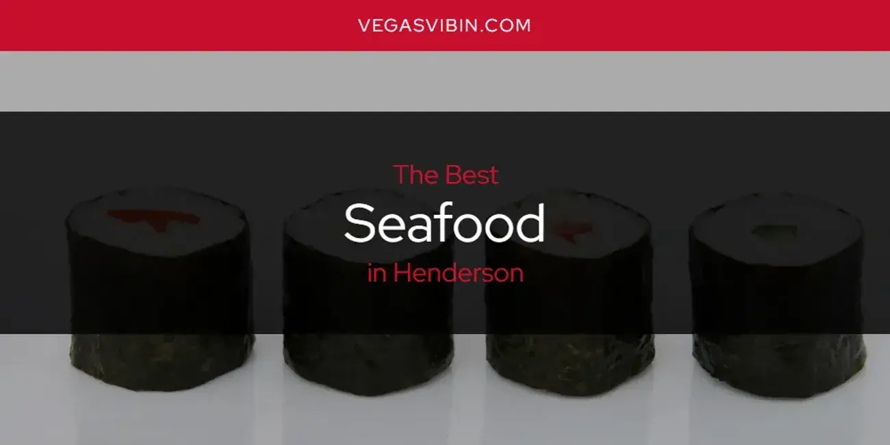 Henderson's Best Seafood [Updated 2024]