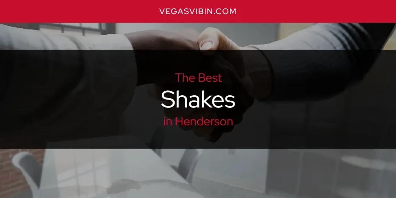 The Absolute Best Shakes in Henderson  [Updated 2024]