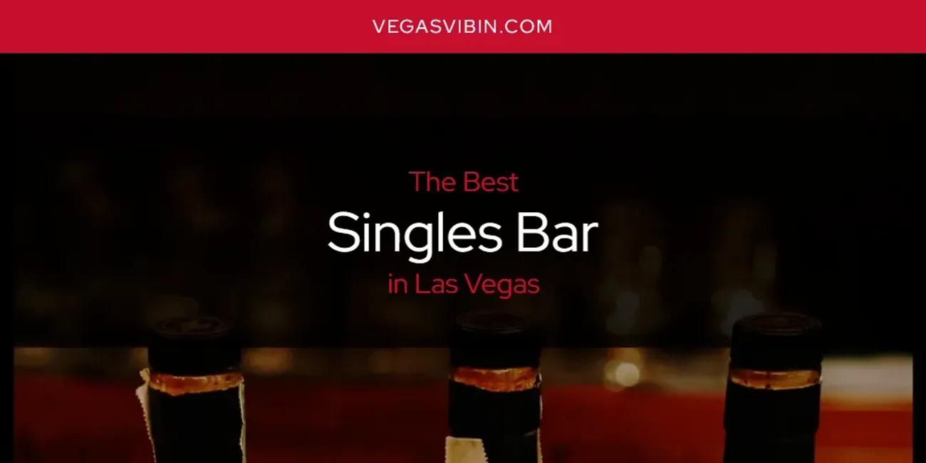 Las Vegas' Best Singles Bar [Updated 2024]