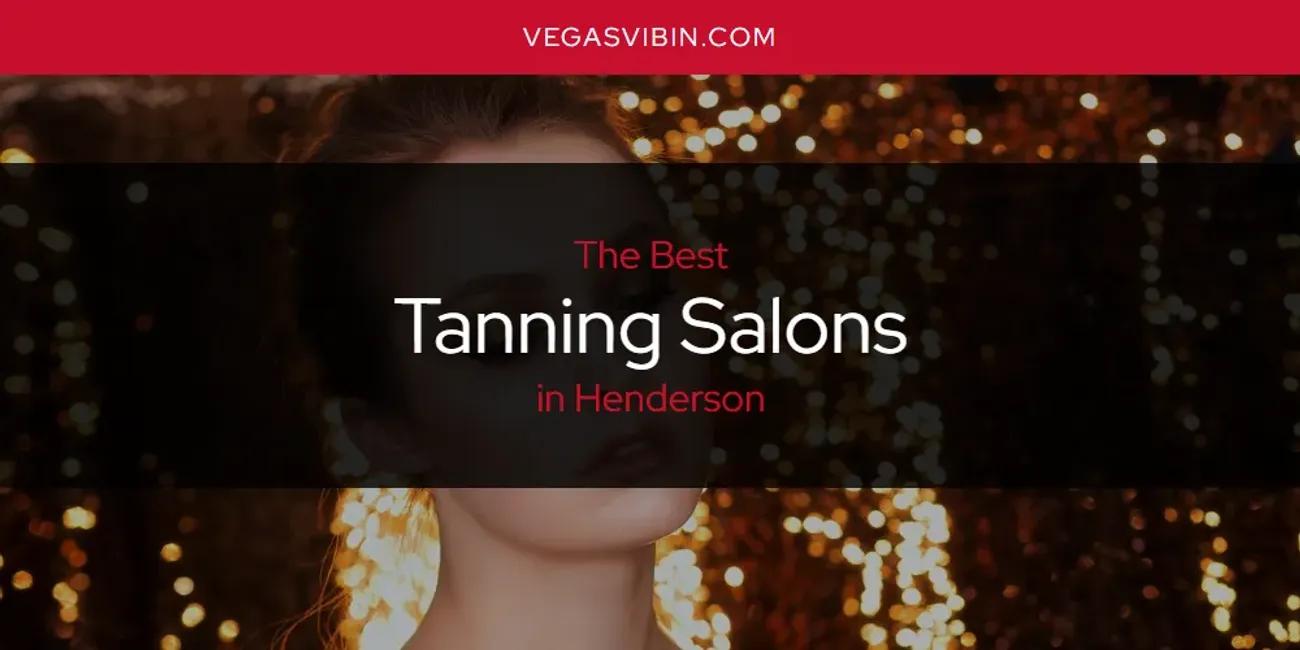 The Absolute Best Tanning Salons in Henderson  [Updated 2024]