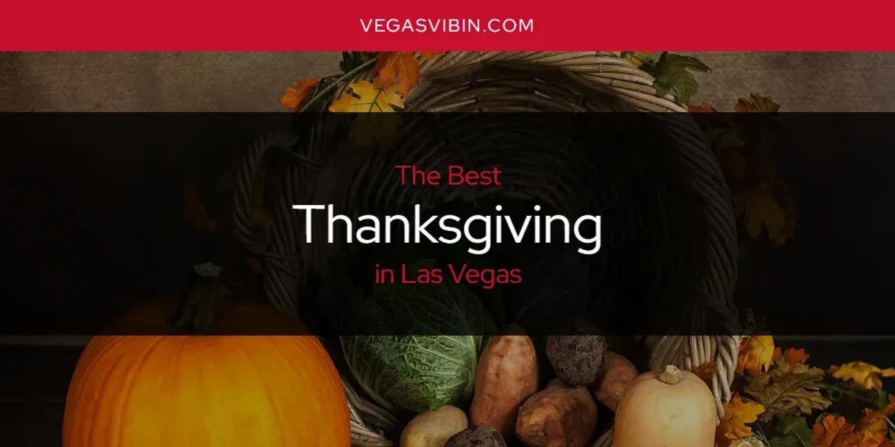 Las Vegas' Best Thanksgiving [Updated 2024]