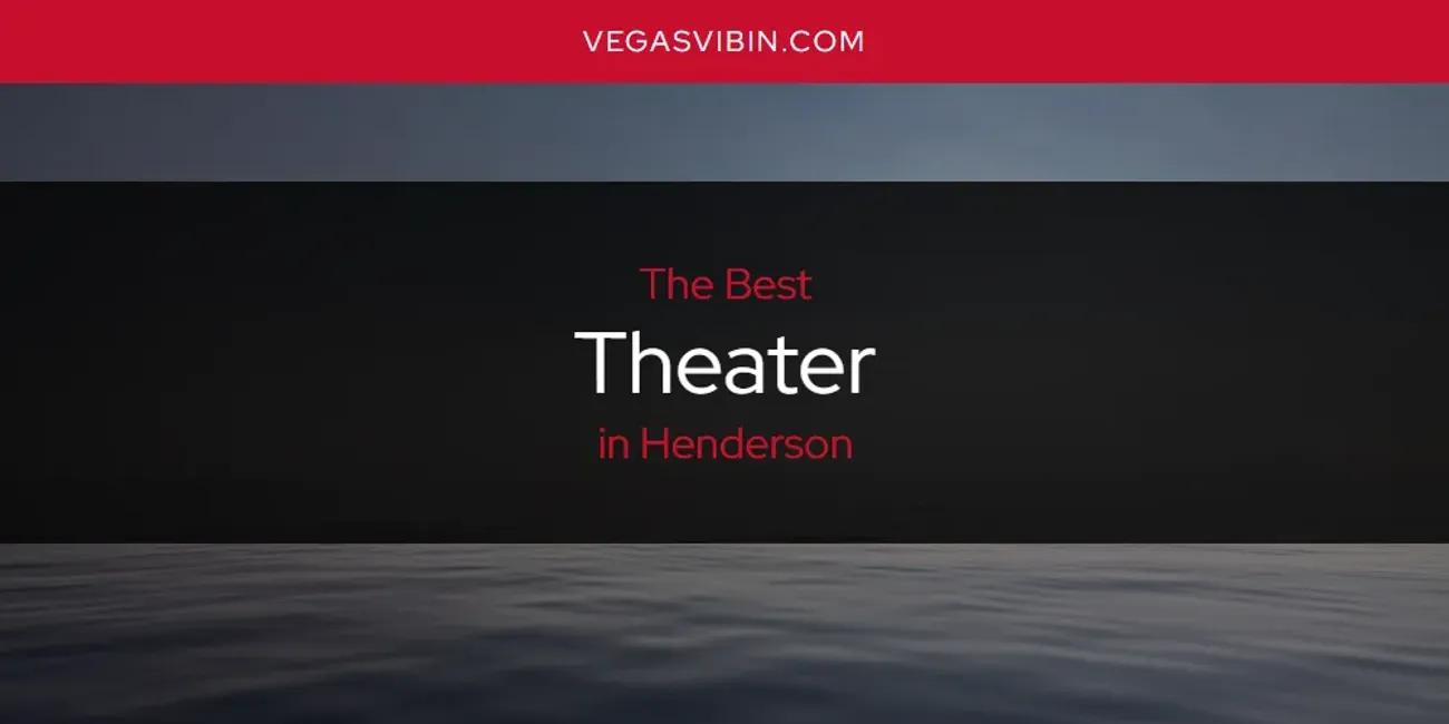 The Absolute Best Theater in Henderson  [Updated 2024]