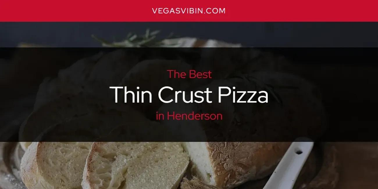 The Absolute Best Thin Crust Pizza in Henderson  [Updated 2024]