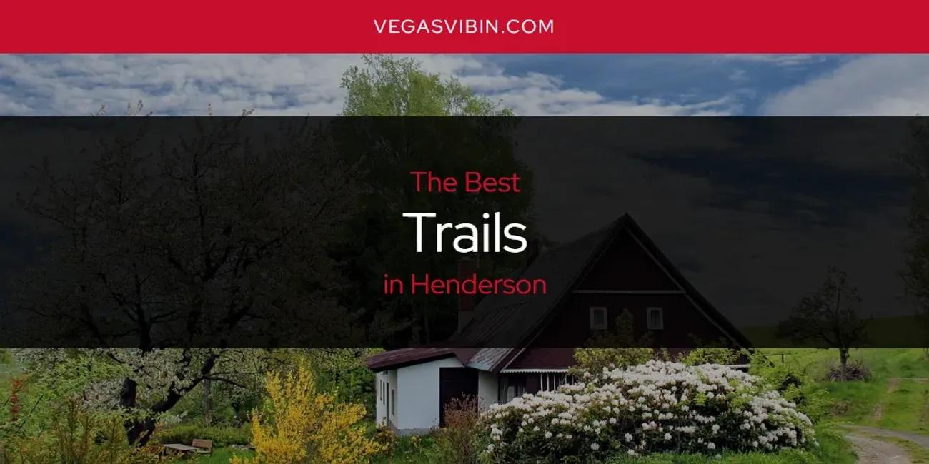 The Absolute Best Trails in Henderson  [Updated 2024]