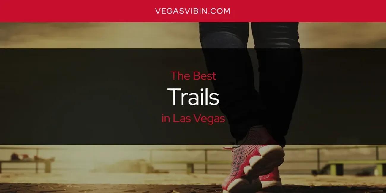 Las Vegas' Best Trails [Updated 2024]