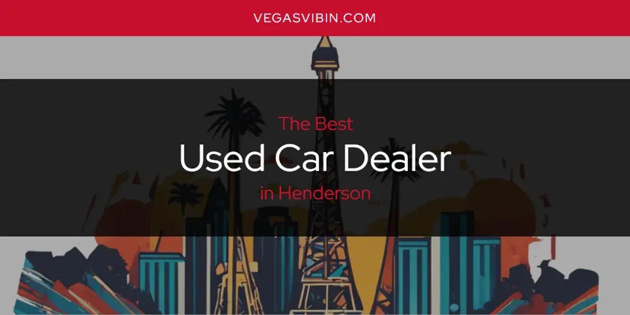 The Absolute Best Used Car Dealer in Henderson  [Updated 2024]