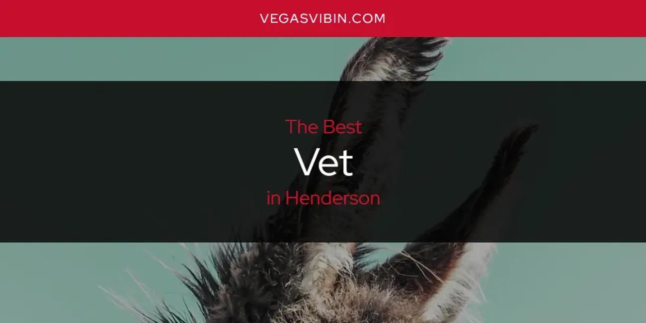 The Absolute Best Vet in Henderson  [Updated 2024]