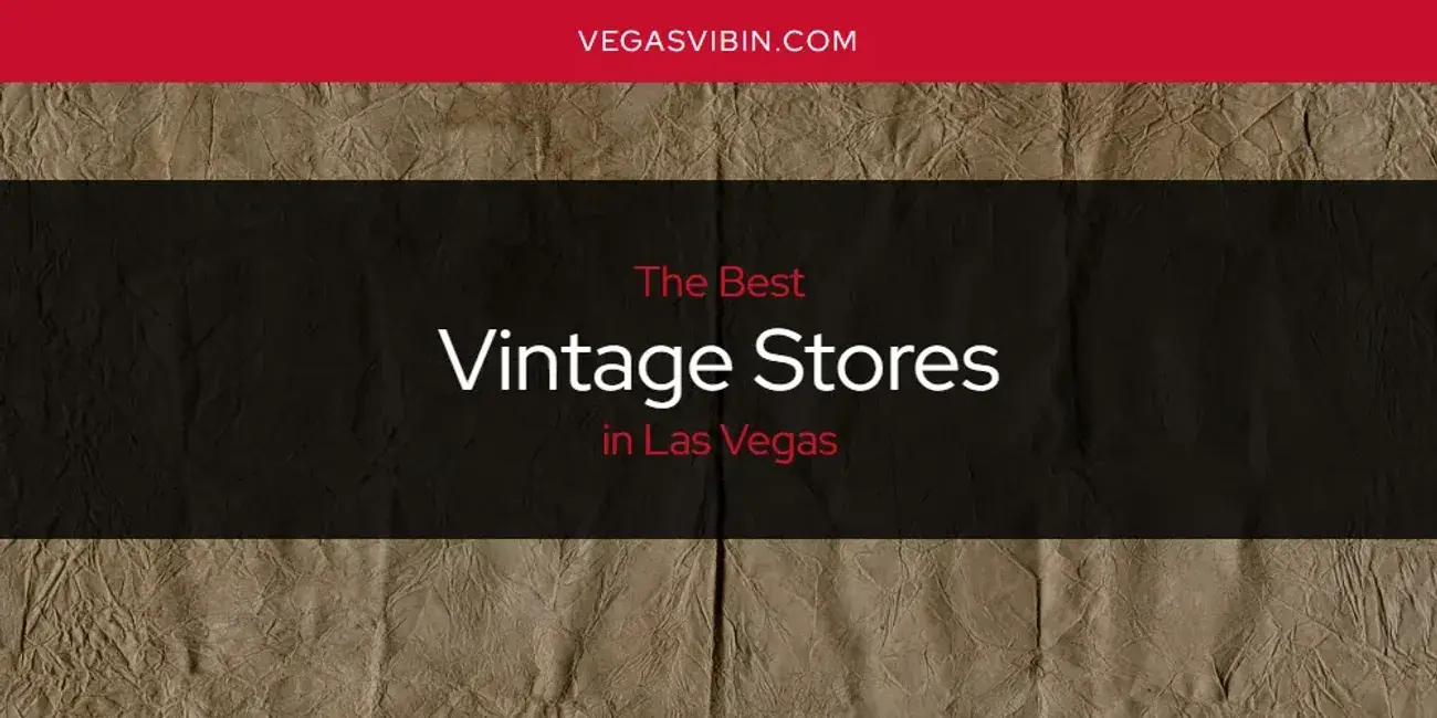 Las Vegas' Best Vintage Stores [Updated 2024]