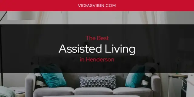 The Absolute Best Assisted Living in Henderson  [Updated 2024]