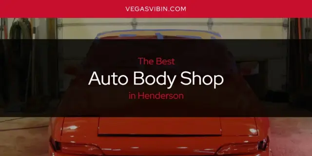 The Absolute Best Auto Body Shop in Henderson  [Updated 2024]