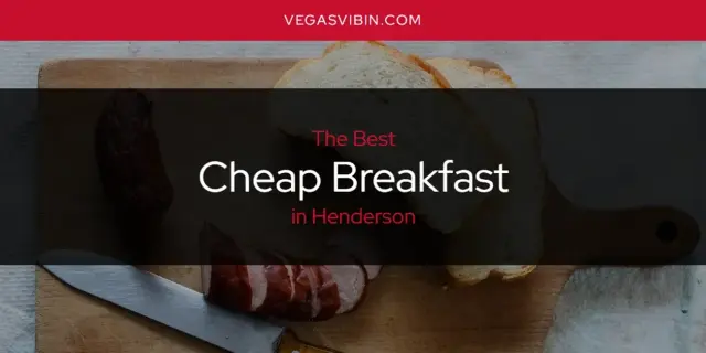 The Absolute Best Cheap Breakfast in Henderson  [Updated 2024]
