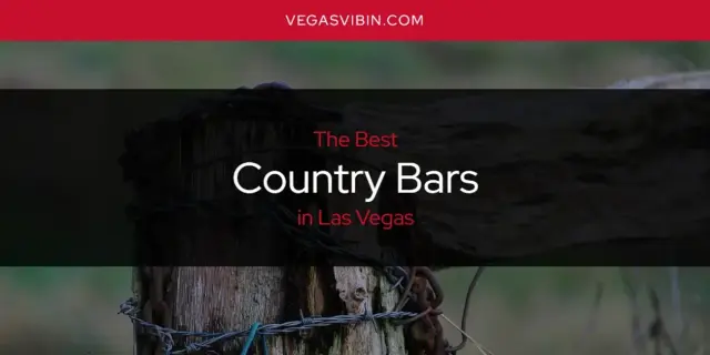 The Absolute Best Country Bars in Las Vegas  [Updated 2024]
