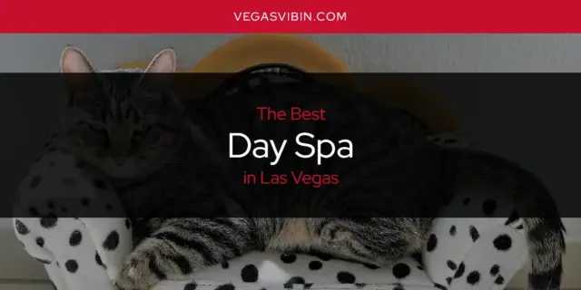 The Absolute Best Day Spa in Las Vegas  [Updated 2024]