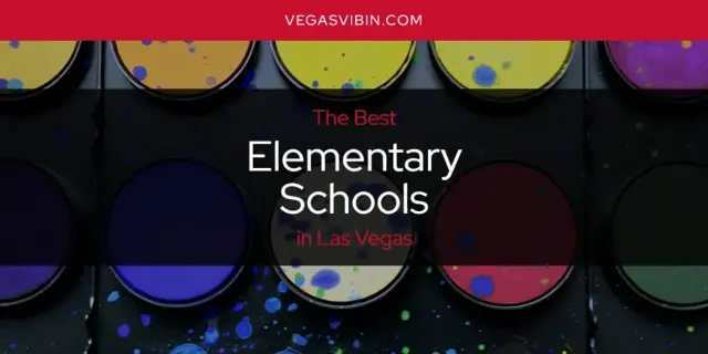 The Absolute Best Elementary Schools in Las Vegas  [Updated 2024]