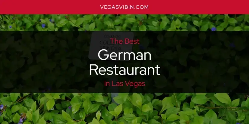 The Absolute Best German Restaurant in Las Vegas  [Updated 2024]